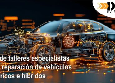 DIM «DIM EV Repair», la primera red nacional de talleres especializados en vehículos eléctricos e híbridos